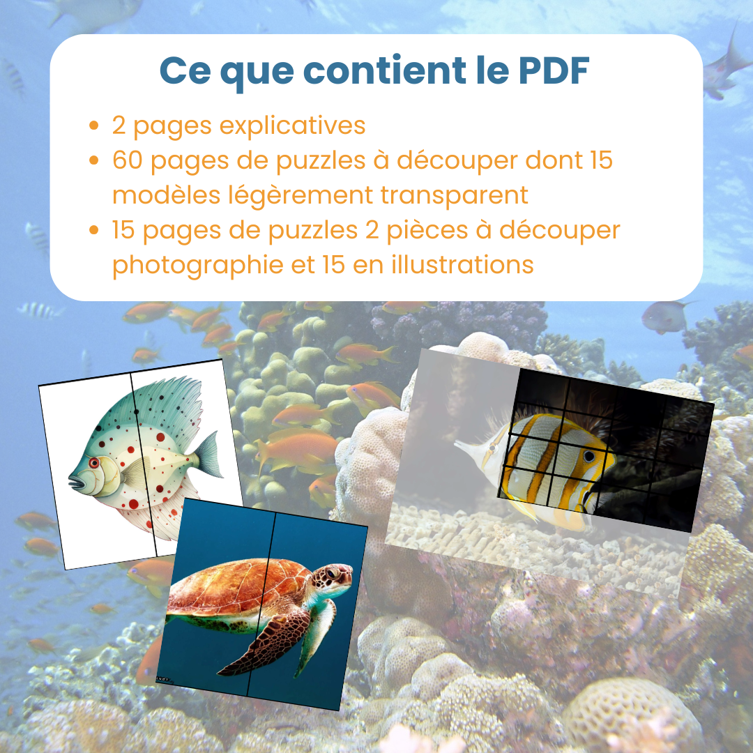 Contenu du PDF puzzles animaux marins : fiches explicatives, 30 puzzles 2 pièces illustrations, 30 photographie et 45 grand format